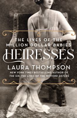 Heiresses by Laura Thompson